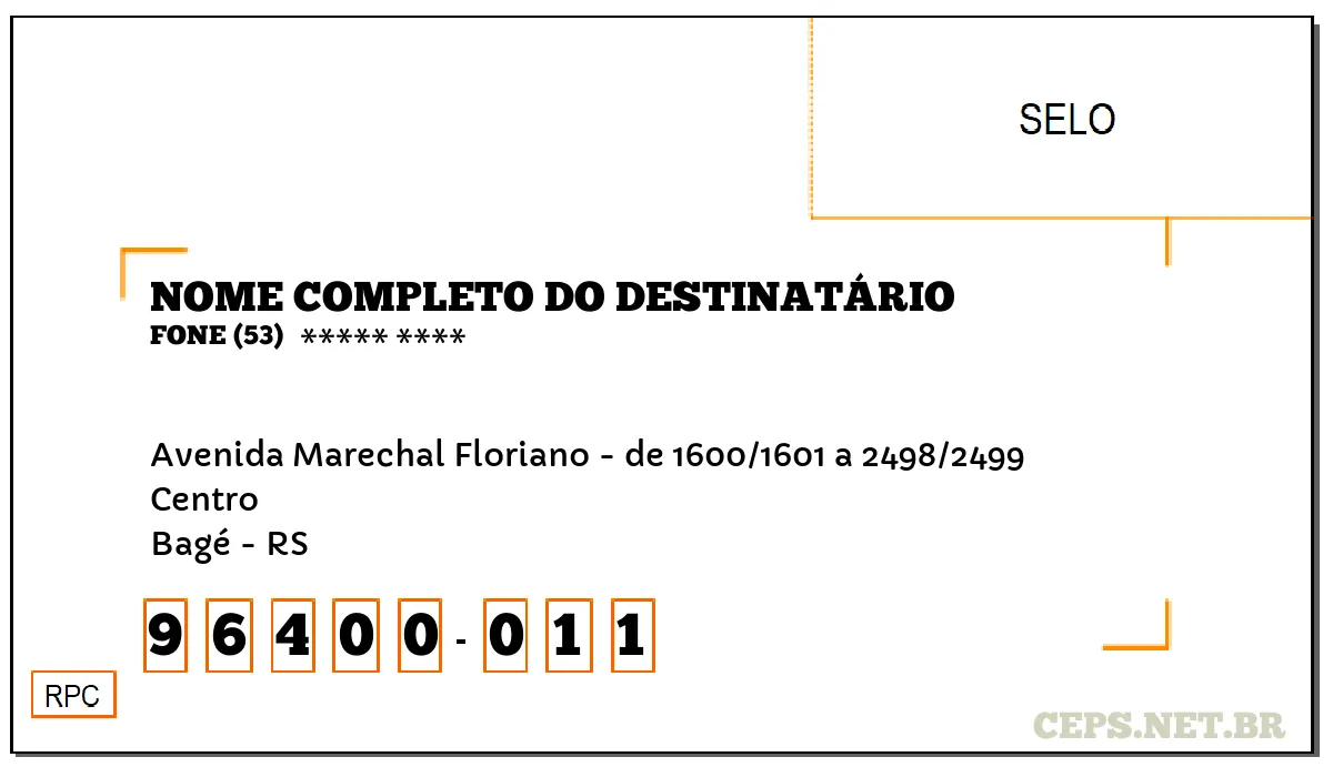 CEP BAGÉ - RS, DDD 53, CEP 96400011, AVENIDA MARECHAL FLORIANO - DE 1600/1601 A 2498/2499, BAIRRO CENTRO.