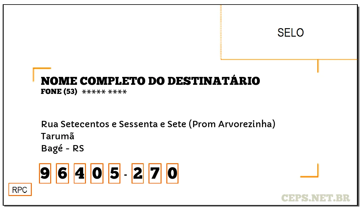 CEP BAGÉ - RS, DDD 53, CEP 96405270, RUA SETECENTOS E SESSENTA E SETE (PROM ARVOREZINHA), BAIRRO TARUMÃ.