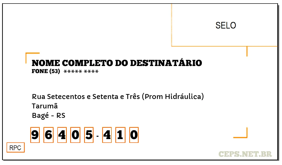 CEP BAGÉ - RS, DDD 53, CEP 96405410, RUA SETECENTOS E SETENTA E TRÊS (PROM HIDRÁULICA), BAIRRO TARUMÃ.