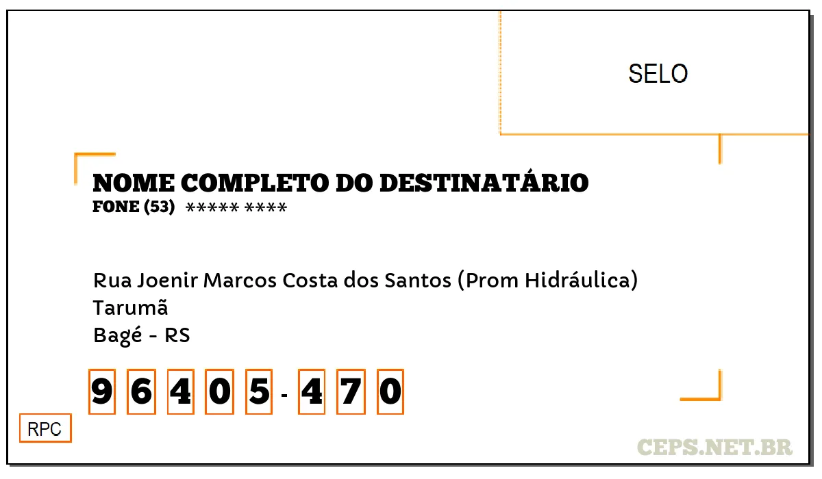 CEP BAGÉ - RS, DDD 53, CEP 96405470, RUA JOENIR MARCOS COSTA DOS SANTOS (PROM HIDRÁULICA), BAIRRO TARUMÃ.