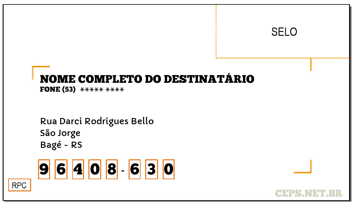 CEP BAGÉ - RS, DDD 53, CEP 96408630, RUA DARCI RODRIGUES BELLO, BAIRRO SÃO JORGE.