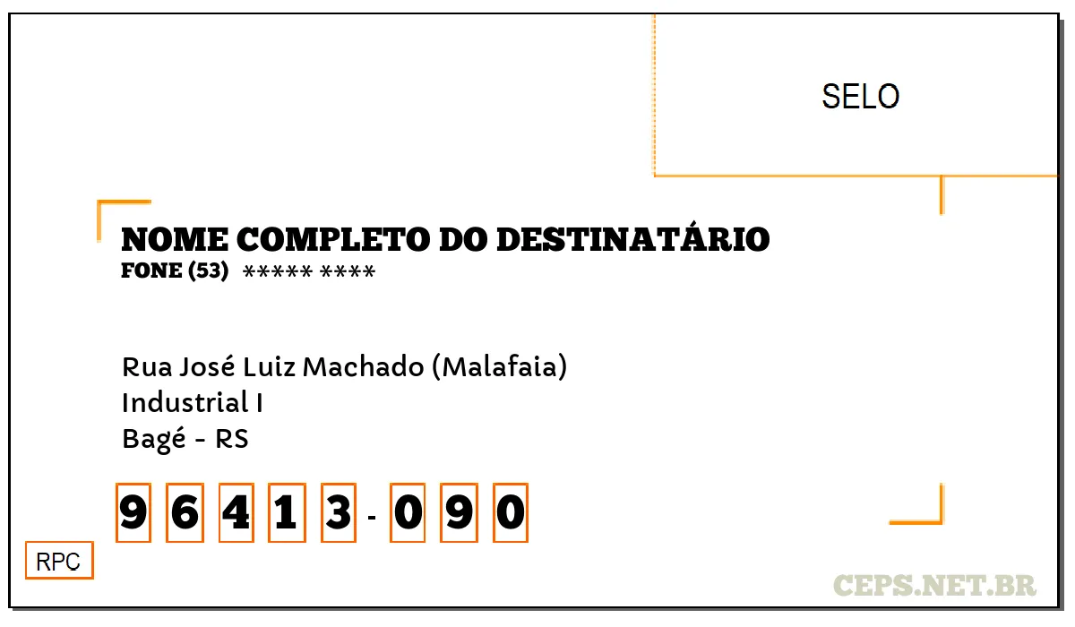 CEP BAGÉ - RS, DDD 53, CEP 96413090, RUA JOSÉ LUIZ MACHADO (MALAFAIA), BAIRRO INDUSTRIAL I.