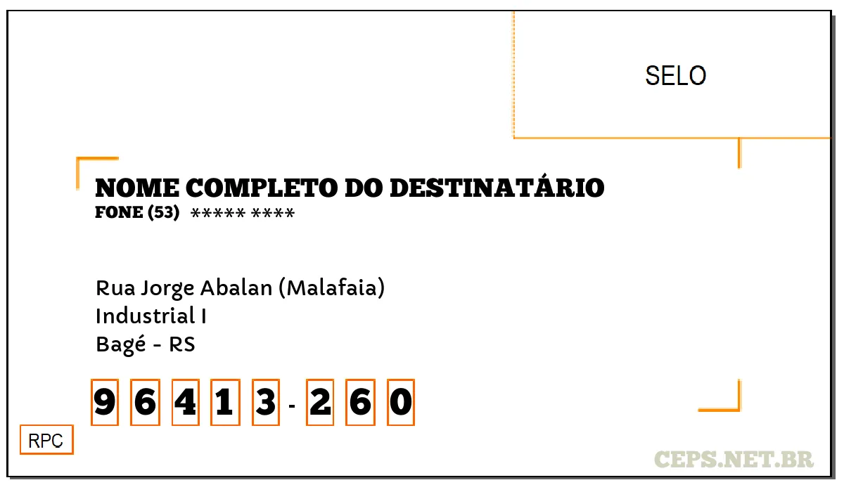 CEP BAGÉ - RS, DDD 53, CEP 96413260, RUA JORGE ABALAN (MALAFAIA), BAIRRO INDUSTRIAL I.