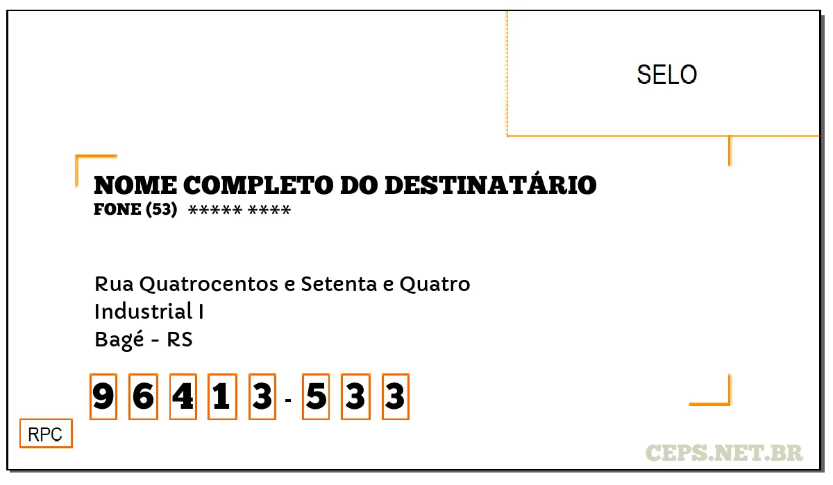 CEP BAGÉ - RS, DDD 53, CEP 96413533, RUA QUATROCENTOS E SETENTA E QUATRO, BAIRRO INDUSTRIAL I.