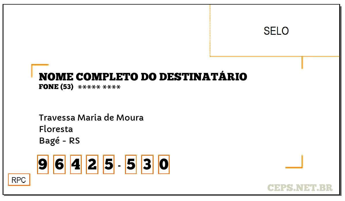 CEP BAGÉ - RS, DDD 53, CEP 96425530, TRAVESSA MARIA DE MOURA, BAIRRO FLORESTA.