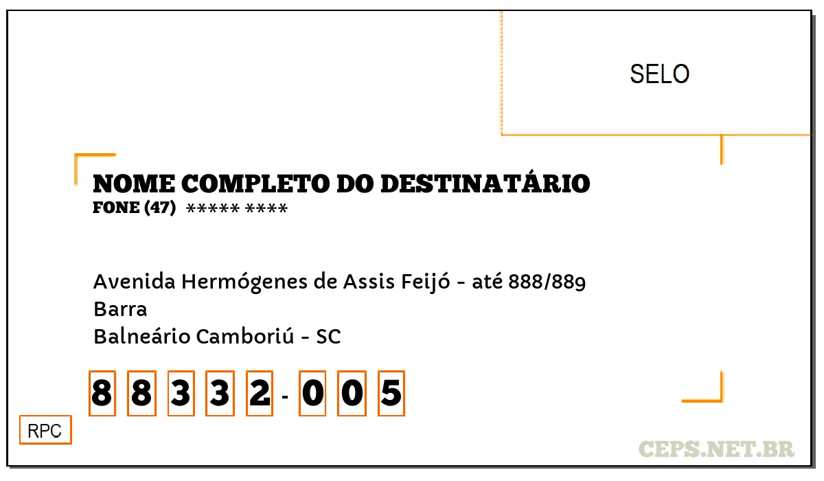 CEP BALNEÁRIO CAMBORIÚ - SC, DDD 47, CEP 88332005, AVENIDA HERMÓGENES DE ASSIS FEIJÓ - ATÉ 888/889, BAIRRO BARRA.