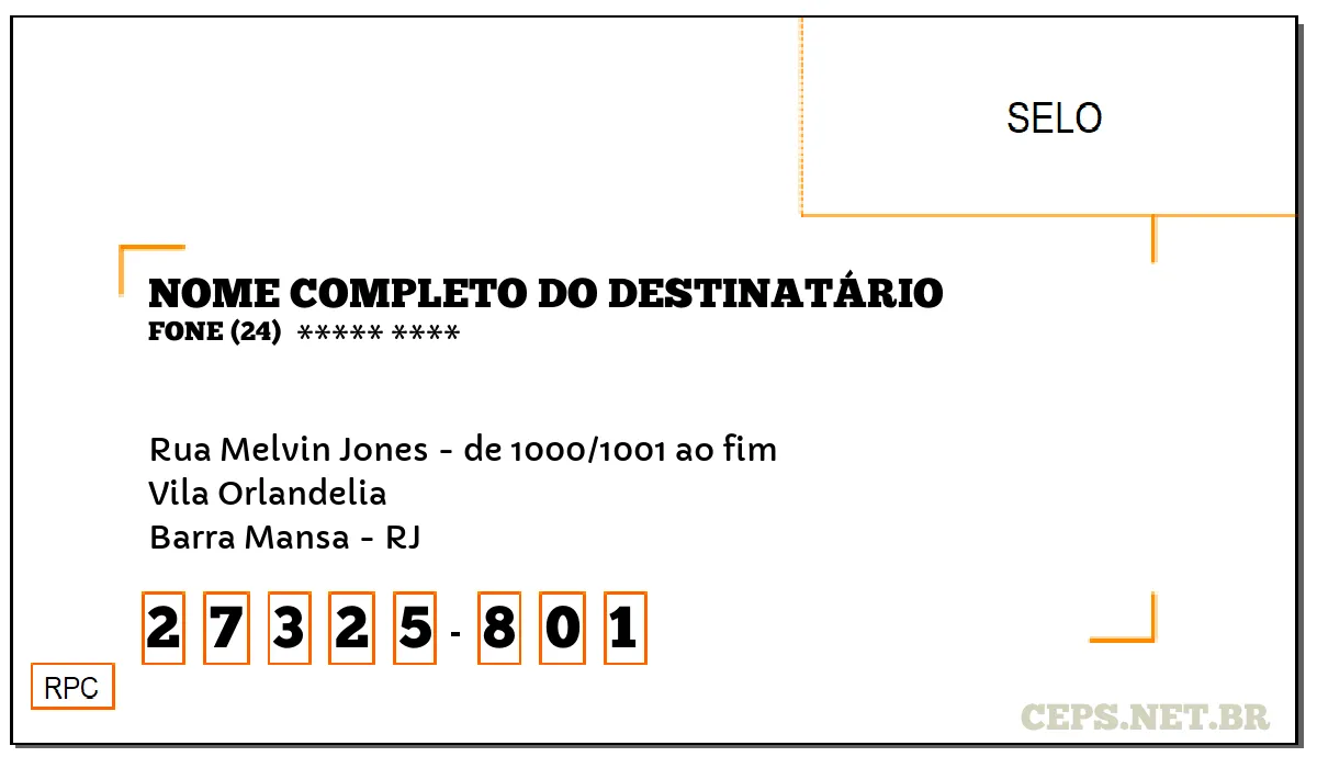 CEP BARRA MANSA - RJ, DDD 24, CEP 27325801, RUA MELVIN JONES - DE 1000/1001 AO FIM, BAIRRO VILA ORLANDELIA.