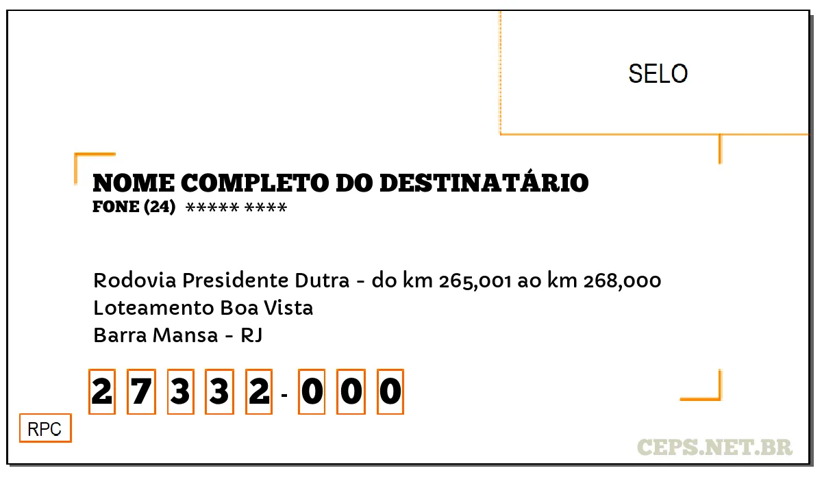 CEP BARRA MANSA - RJ, DDD 24, CEP 27332000, RODOVIA PRESIDENTE DUTRA - DO KM 265,001 AO KM 268,000, BAIRRO LOTEAMENTO BOA VISTA.