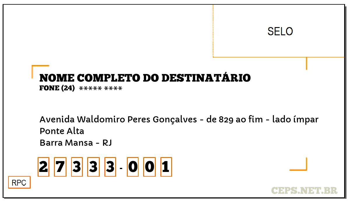 CEP BARRA MANSA - RJ, DDD 24, CEP 27333001, AVENIDA WALDOMIRO PERES GONÇALVES - DE 829 AO FIM - LADO ÍMPAR, BAIRRO PONTE ALTA.