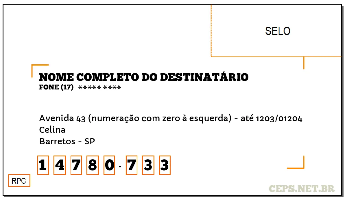 CEP BARRETOS - SP, DDD 17, CEP 14780733, AVENIDA 43 (NUMERAÇÃO COM ZERO À ESQUERDA) - ATÉ 1203/01204, BAIRRO CELINA.