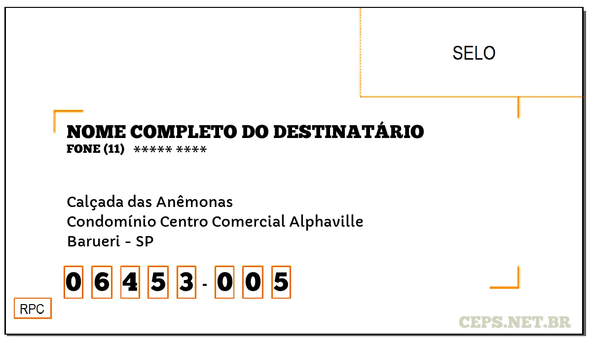 CEP BARUERI - SP, DDD 11, CEP 06453005, CALÇADA DAS ANÊMONAS, BAIRRO CONDOMÍNIO CENTRO COMERCIAL ALPHAVILLE.