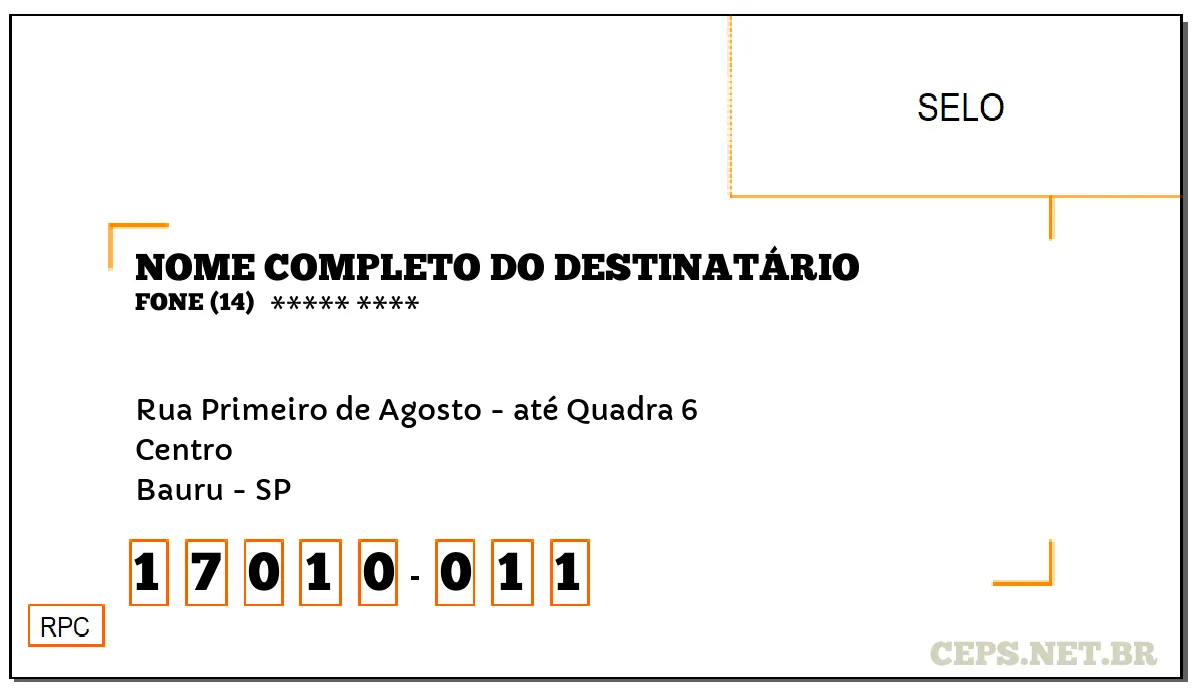 CEP BAURU - SP, DDD 14, CEP 17010011, RUA PRIMEIRO DE AGOSTO - ATÉ QUADRA 6, BAIRRO CENTRO.