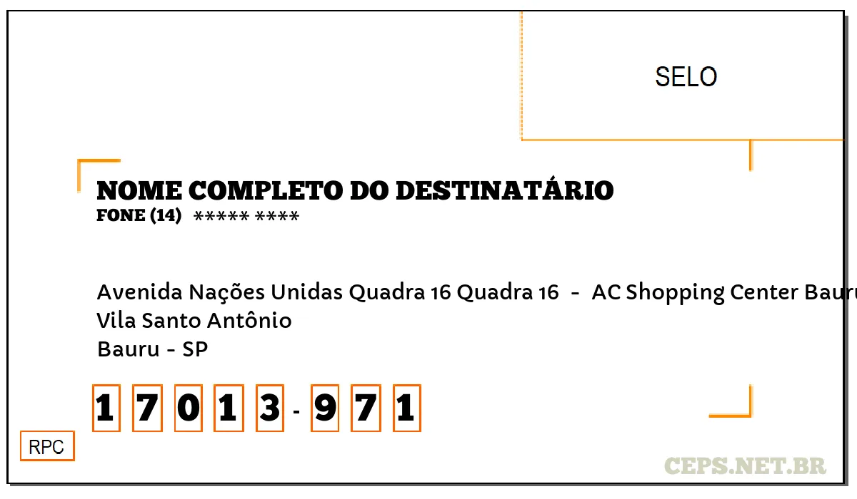 CEP BAURU - SP, DDD 14, CEP 17013971, AVENIDA NAÇÕES UNIDAS QUADRA 16 QUADRA 16 , BAIRRO VILA SANTO ANTÔNIO.