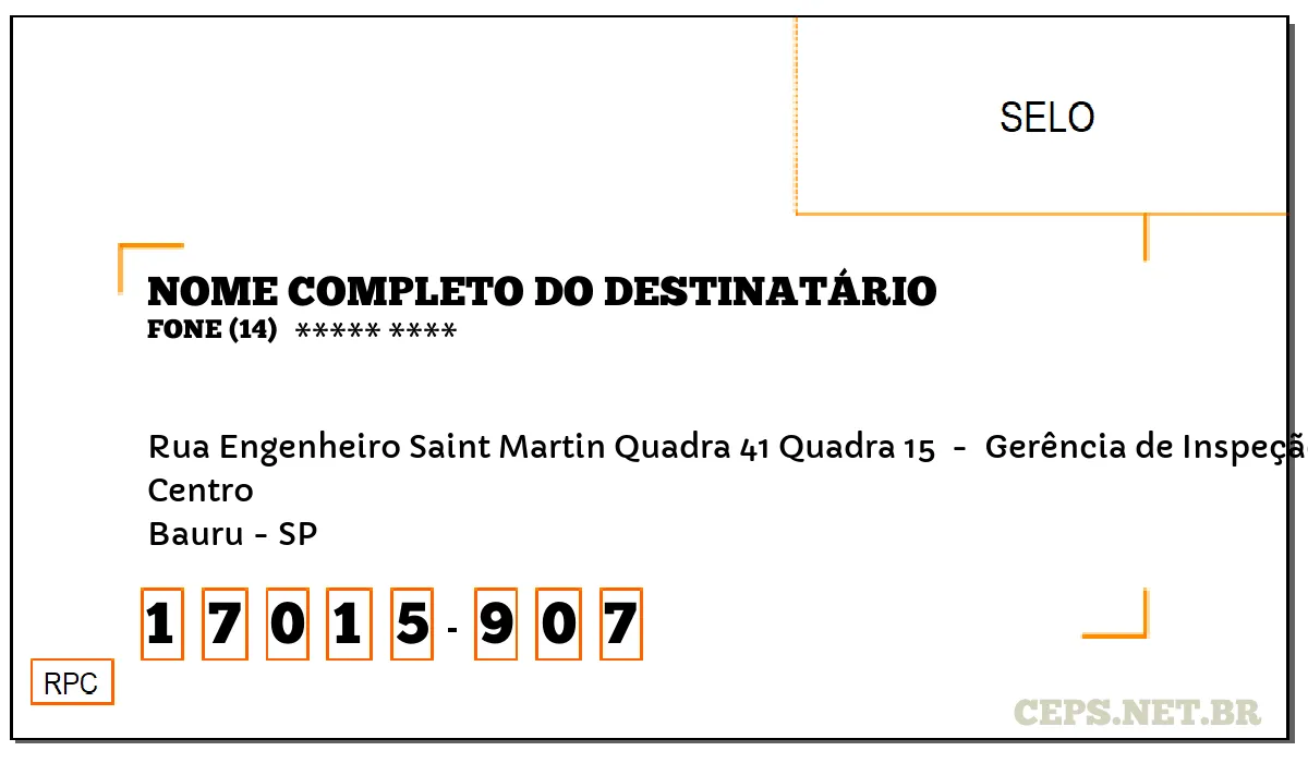 CEP BAURU - SP, DDD 14, CEP 17015907, RUA ENGENHEIRO SAINT MARTIN QUADRA 41 QUADRA 15 , BAIRRO CENTRO.