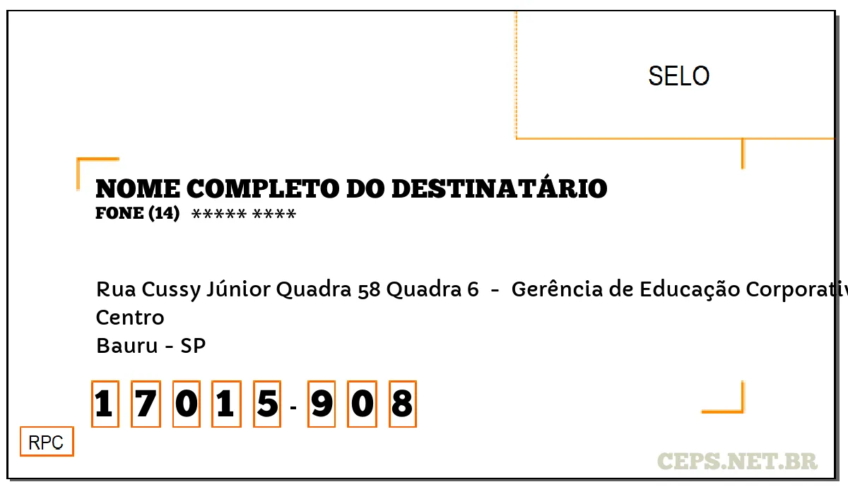 CEP BAURU - SP, DDD 14, CEP 17015908, RUA CUSSY JÚNIOR QUADRA 58 QUADRA 6 , BAIRRO CENTRO.