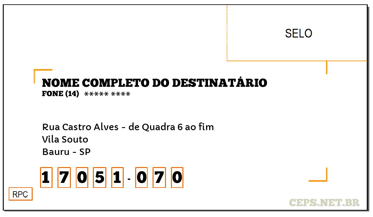 CEP BAURU - SP, DDD 14, CEP 17051070, RUA CASTRO ALVES - DE QUADRA 6 AO FIM, BAIRRO VILA SOUTO.