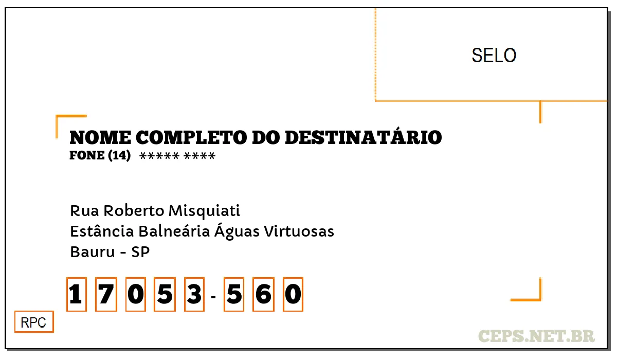 CEP BAURU - SP, DDD 14, CEP 17053560, RUA ROBERTO MISQUIATI, BAIRRO ESTÂNCIA BALNEÁRIA ÁGUAS VIRTUOSAS.