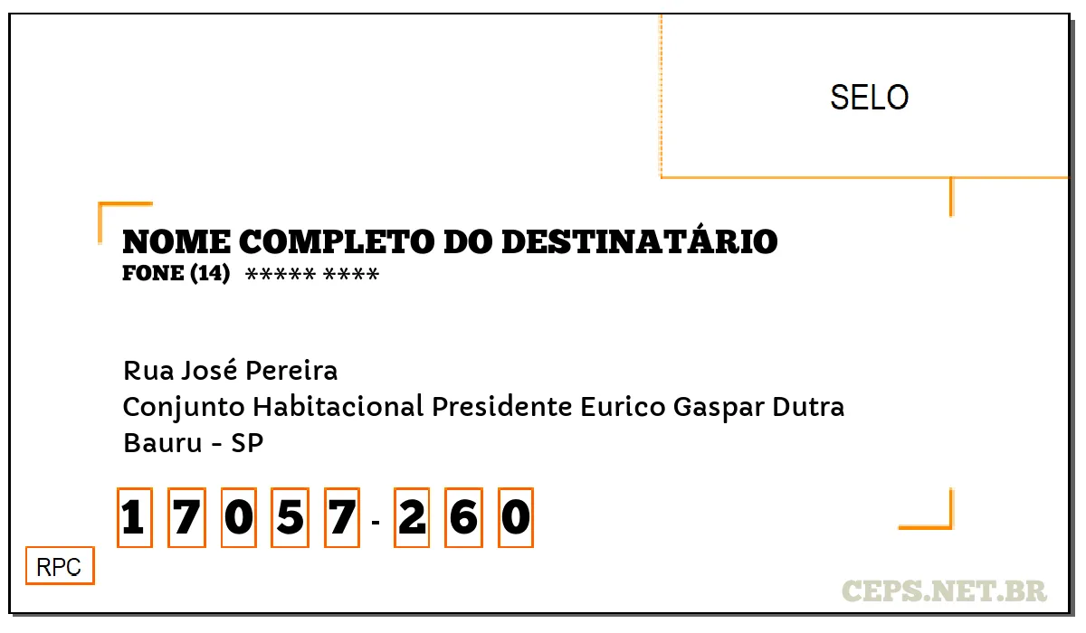 CEP BAURU - SP, DDD 14, CEP 17057260, RUA JOSÉ PEREIRA, BAIRRO CONJUNTO HABITACIONAL PRESIDENTE EURICO GASPAR DUTRA.