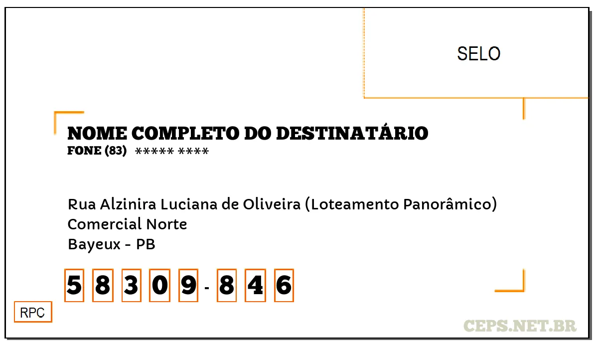 CEP BAYEUX - PB, DDD 83, CEP 58309846, RUA ALZINIRA LUCIANA DE OLIVEIRA (LOTEAMENTO PANORÂMICO), BAIRRO COMERCIAL NORTE.