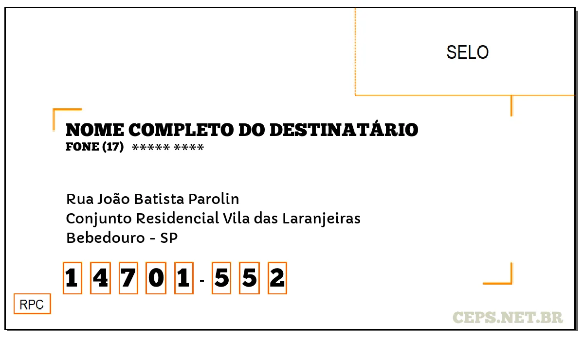 CEP BEBEDOURO - SP, DDD 17, CEP 14701552, RUA JOÃO BATISTA PAROLIN, BAIRRO CONJUNTO RESIDENCIAL VILA DAS LARANJEIRAS.