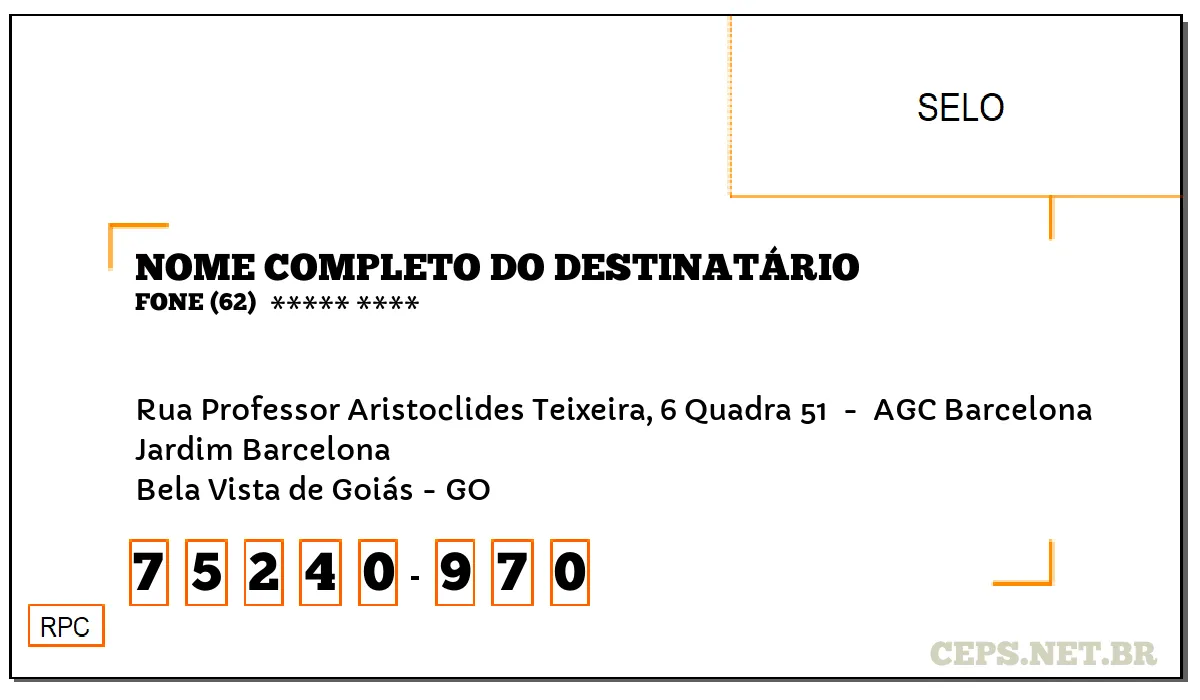 CEP BELA VISTA DE GOIÁS - GO, DDD 62, CEP 75240970, RUA PROFESSOR ARISTOCLIDES TEIXEIRA, 6 QUADRA 51 , BAIRRO JARDIM BARCELONA.