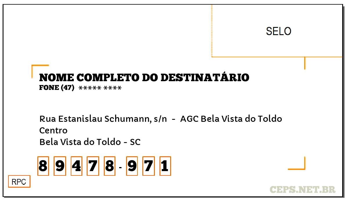 CEP BELA VISTA DO TOLDO - SC, DDD 47, CEP 89478971, RUA ESTANISLAU SCHUMANN, S/N , BAIRRO CENTRO.