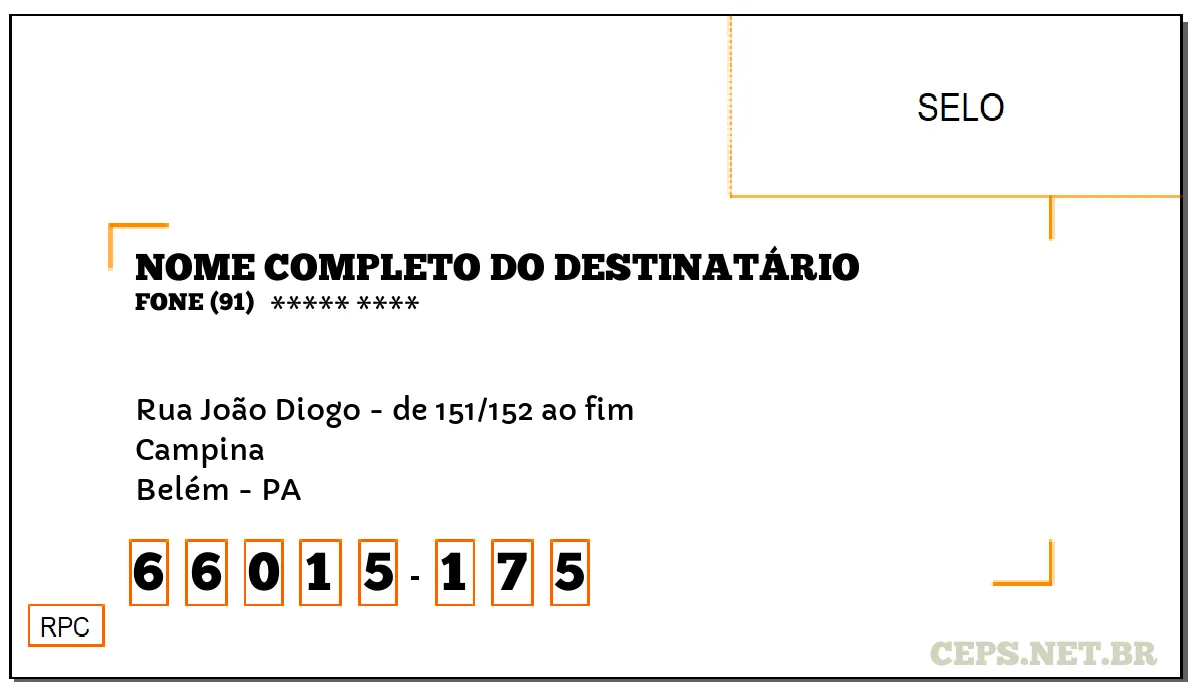 CEP BELÉM - PA, DDD 91, CEP 66015175, RUA JOÃO DIOGO - DE 151/152 AO FIM, BAIRRO CAMPINA.