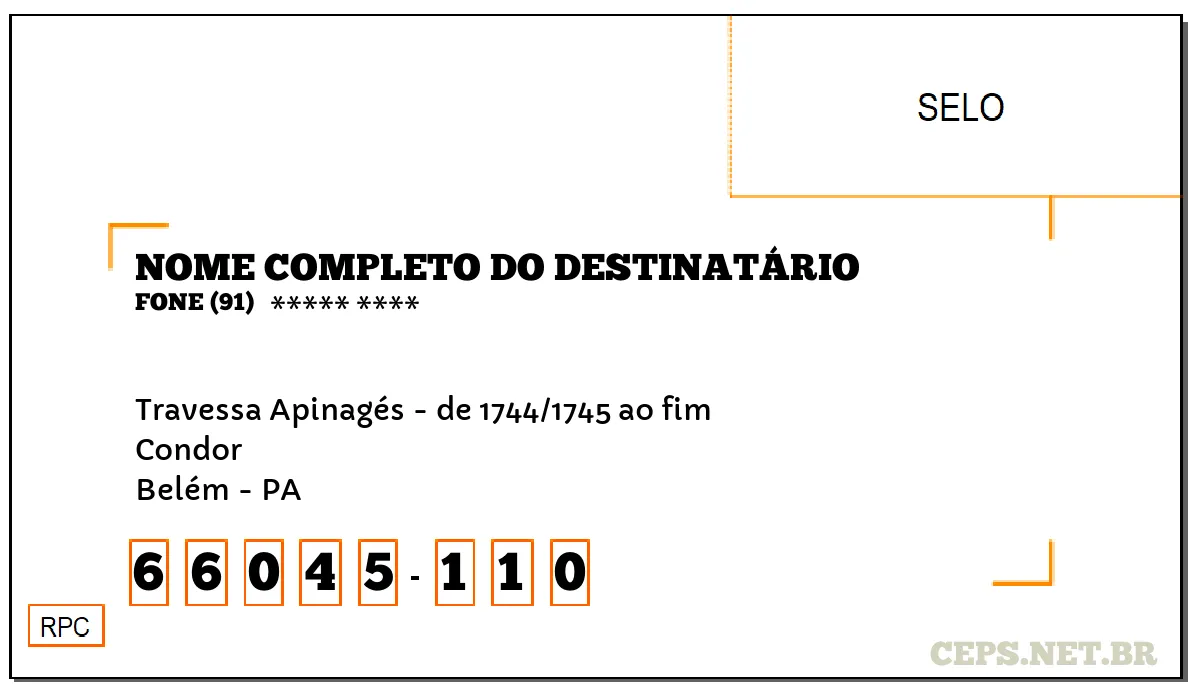 CEP BELÉM - PA, DDD 91, CEP 66045110, TRAVESSA APINAGÉS - DE 1744/1745 AO FIM, BAIRRO CONDOR.