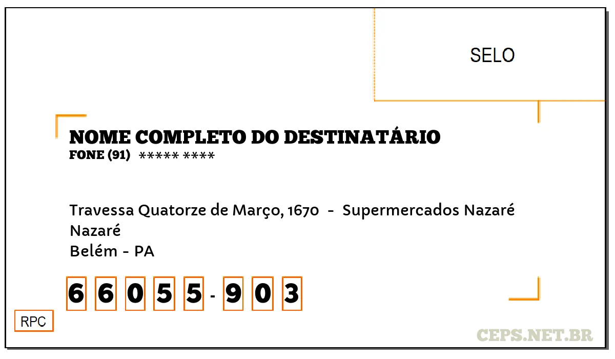 CEP BELÉM - PA, DDD 91, CEP 66055903, TRAVESSA QUATORZE DE MARÇO, 1670 , BAIRRO NAZARÉ.