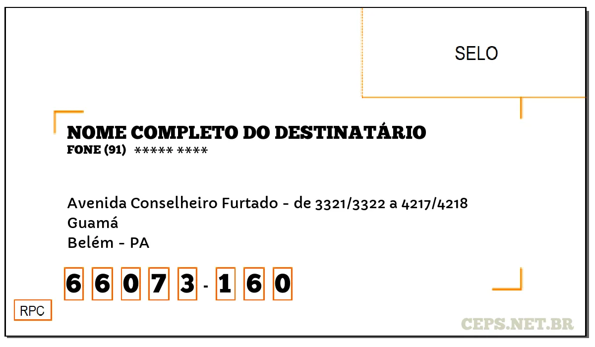 CEP BELÉM - PA, DDD 91, CEP 66073160, AVENIDA CONSELHEIRO FURTADO - DE 3321/3322 A 4217/4218, BAIRRO GUAMÁ.