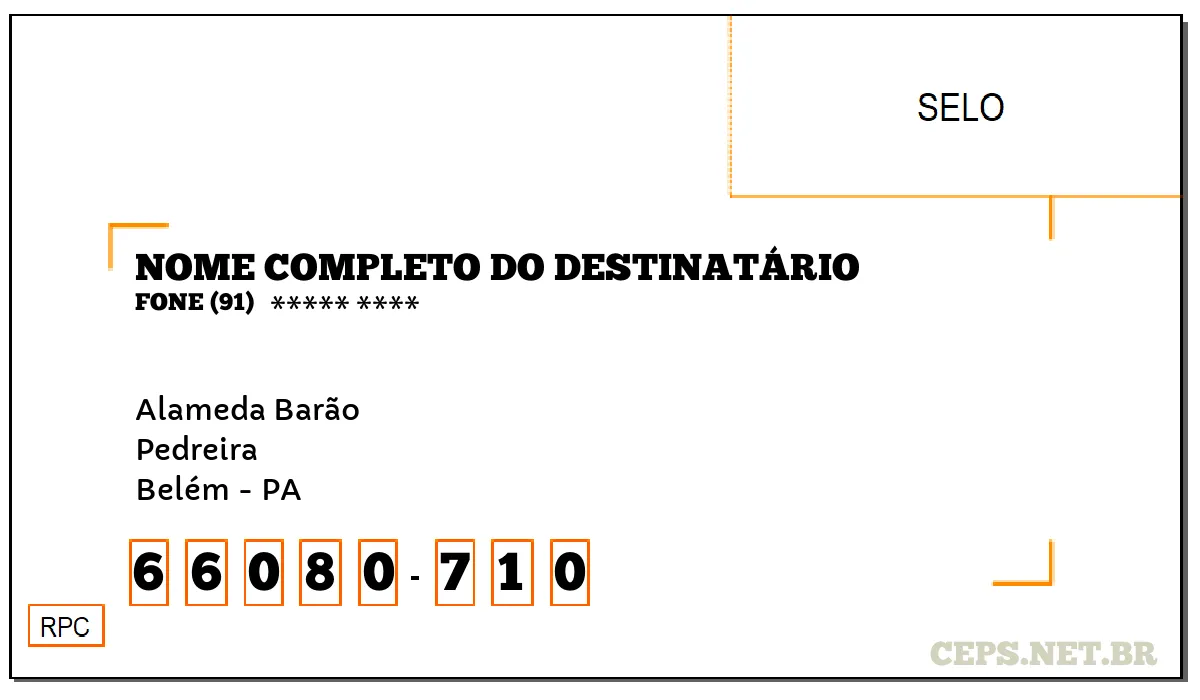 CEP BELÉM - PA, DDD 91, CEP 66080710, ALAMEDA BARÃO, BAIRRO PEDREIRA.