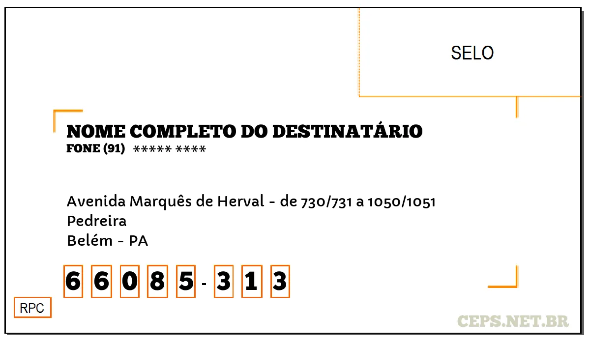 CEP BELÉM - PA, DDD 91, CEP 66085313, AVENIDA MARQUÊS DE HERVAL - DE 730/731 A 1050/1051, BAIRRO PEDREIRA.