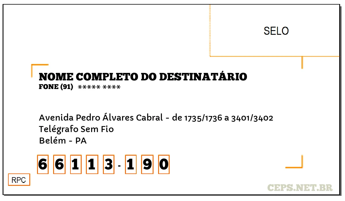 CEP BELÉM - PA, DDD 91, CEP 66113190, AVENIDA PEDRO ÁLVARES CABRAL - DE 1735/1736 A 3401/3402, BAIRRO TELÉGRAFO SEM FIO.