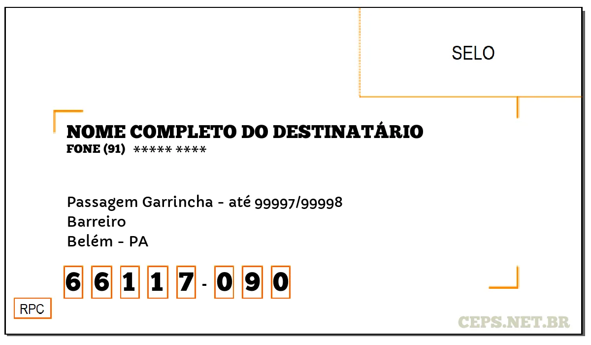 CEP BELÉM - PA, DDD 91, CEP 66117090, PASSAGEM GARRINCHA - ATÉ 99997/99998, BAIRRO BARREIRO.