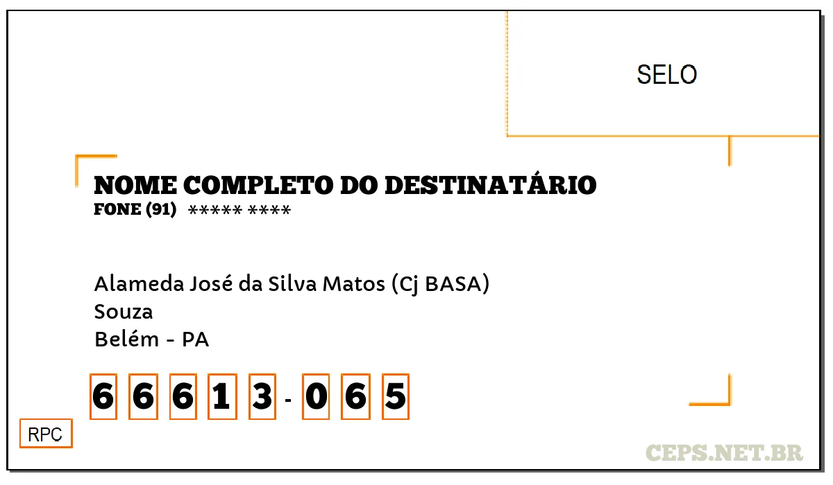 CEP BELÉM - PA, DDD 91, CEP 66613065, ALAMEDA JOSÉ DA SILVA MATOS (CJ BASA), BAIRRO SOUZA.