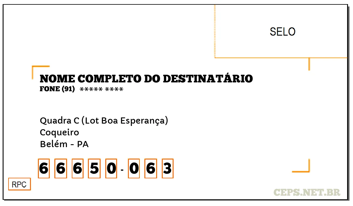 CEP BELÉM - PA, DDD 91, CEP 66650063, QUADRA C (LOT BOA ESPERANÇA), BAIRRO COQUEIRO.