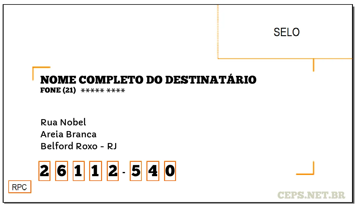 CEP BELFORD ROXO - RJ, DDD 21, CEP 26112540, RUA NOBEL, BAIRRO AREIA BRANCA.