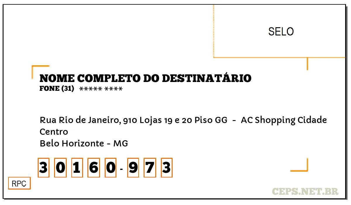 CEP BELO HORIZONTE - MG, DDD 31, CEP 30160973, RUA RIO DE JANEIRO, 910 LOJAS 19 E 20 PISO GG , BAIRRO CENTRO.