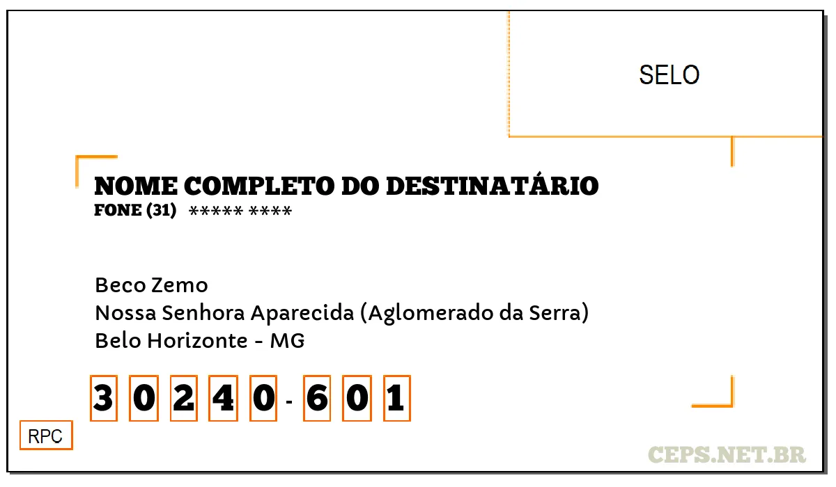 CEP BELO HORIZONTE - MG, DDD 31, CEP 30240601, BECO ZEMO, BAIRRO NOSSA SENHORA APARECIDA (AGLOMERADO DA SERRA).