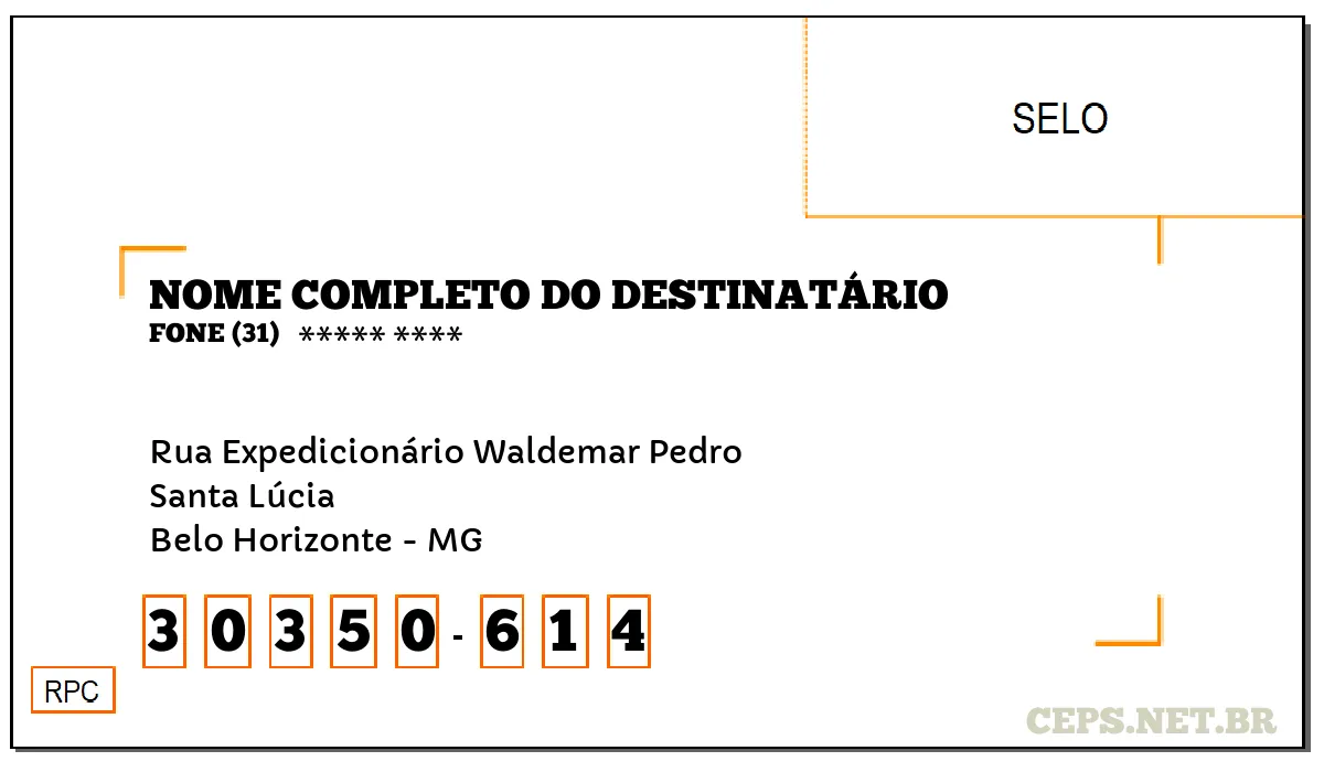 CEP BELO HORIZONTE - MG, DDD 31, CEP 30350614, RUA EXPEDICIONÁRIO WALDEMAR PEDRO, BAIRRO SANTA LÚCIA.