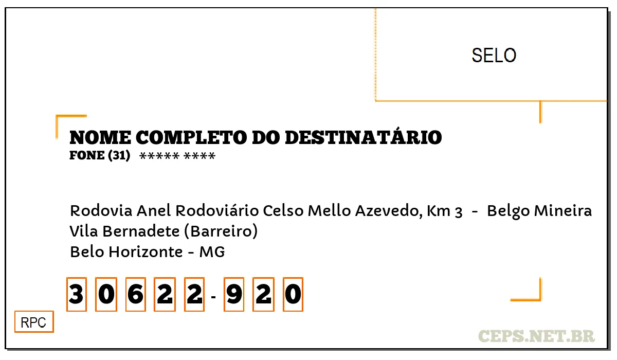 CEP BELO HORIZONTE - MG, DDD 31, CEP 30622920, RODOVIA ANEL RODOVIÁRIO CELSO MELLO AZEVEDO, KM 3 , BAIRRO VILA BERNADETE (BARREIRO).