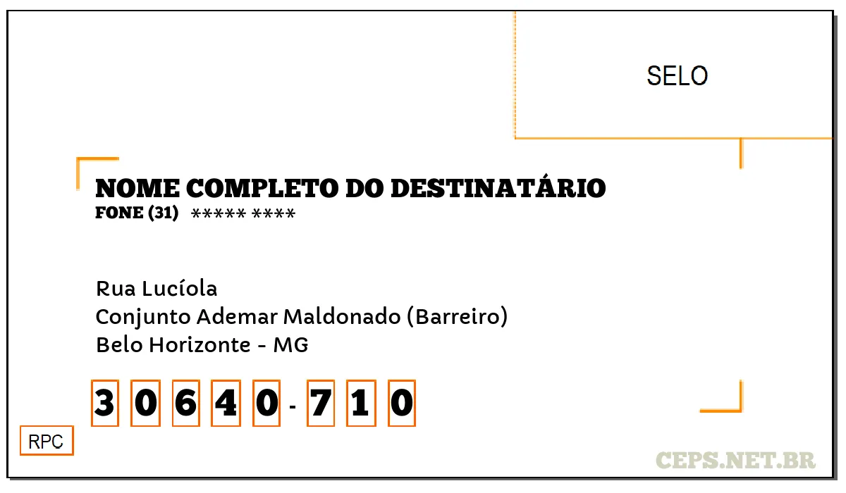 CEP BELO HORIZONTE - MG, DDD 31, CEP 30640710, RUA LUCÍOLA, BAIRRO CONJUNTO ADEMAR MALDONADO (BARREIRO).