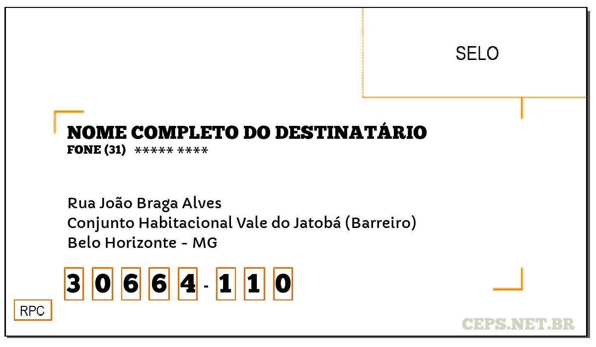 CEP BELO HORIZONTE - MG, DDD 31, CEP 30664110, RUA JOÃO BRAGA ALVES, BAIRRO CONJUNTO HABITACIONAL VALE DO JATOBÁ (BARREIRO).