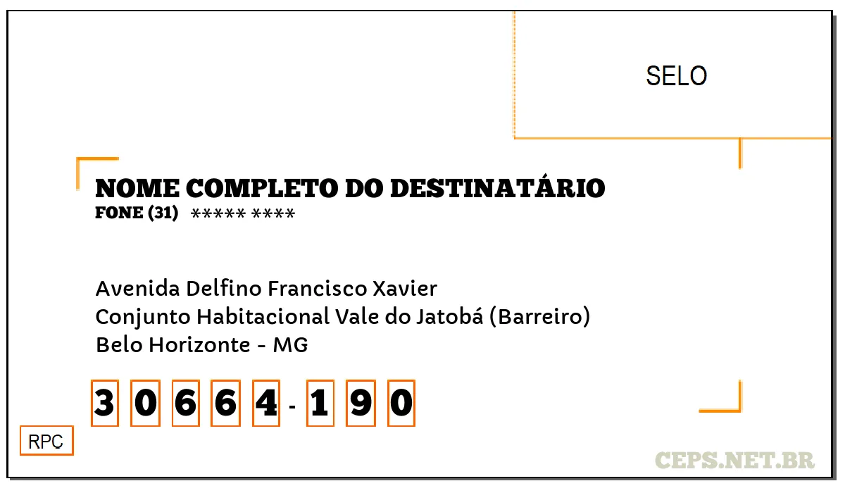 CEP BELO HORIZONTE - MG, DDD 31, CEP 30664190, AVENIDA DELFINO FRANCISCO XAVIER, BAIRRO CONJUNTO HABITACIONAL VALE DO JATOBÁ (BARREIRO).