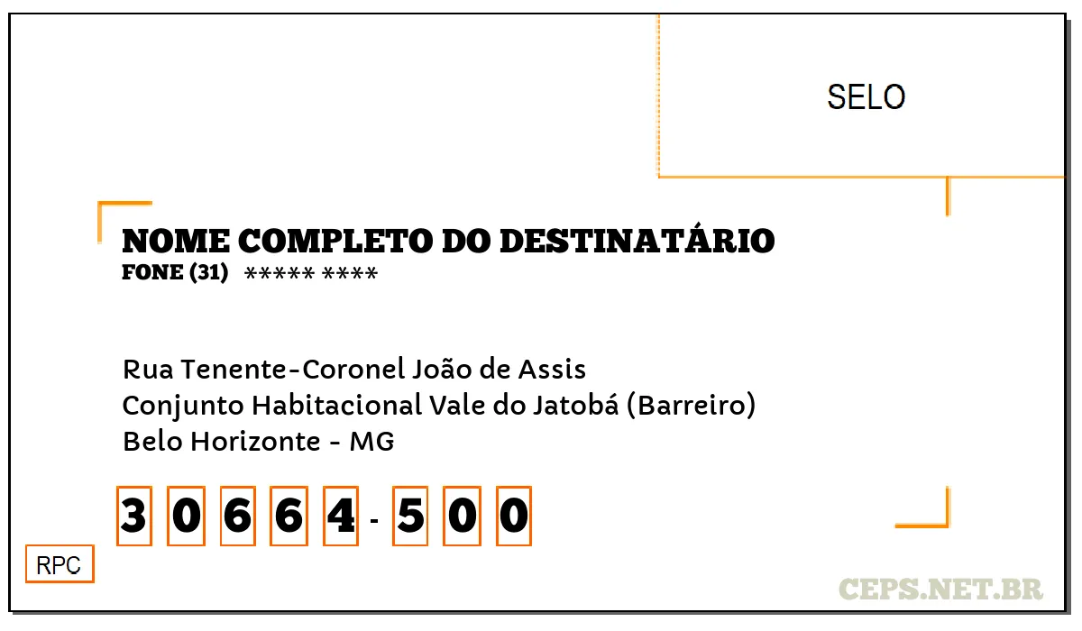 CEP BELO HORIZONTE - MG, DDD 31, CEP 30664500, RUA TENENTE-CORONEL JOÃO DE ASSIS, BAIRRO CONJUNTO HABITACIONAL VALE DO JATOBÁ (BARREIRO).