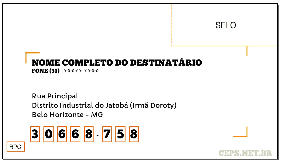 CEP BELO HORIZONTE - MG, DDD 31, CEP 30668758, RUA PRINCIPAL, BAIRRO DISTRITO INDUSTRIAL DO JATOBÁ (IRMÃ DOROTY).