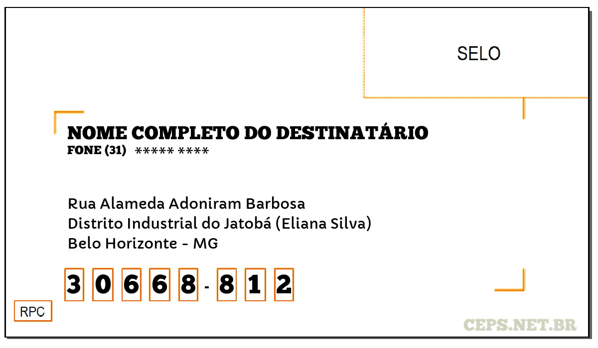 CEP BELO HORIZONTE - MG, DDD 31, CEP 30668812, RUA ALAMEDA ADONIRAM BARBOSA, BAIRRO DISTRITO INDUSTRIAL DO JATOBÁ (ELIANA SILVA).