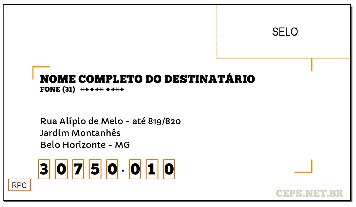 CEP BELO HORIZONTE - MG, DDD 31, CEP 30750010, RUA ALÍPIO DE MELO - ATÉ 819/820, BAIRRO JARDIM MONTANHÊS.