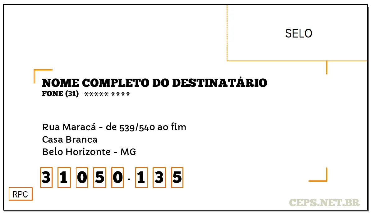 CEP BELO HORIZONTE - MG, DDD 31, CEP 31050135, RUA MARACÁ - DE 539/540 AO FIM, BAIRRO CASA BRANCA.