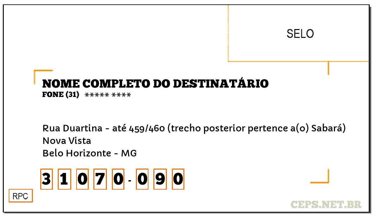 CEP BELO HORIZONTE - MG, DDD 31, CEP 31070090, RUA DUARTINA - ATÉ 459/460 (TRECHO POSTERIOR PERTENCE A(O) SABARÁ), BAIRRO NOVA VISTA.